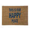  "This Is Our Happy Place" Coir Door MatClick to Change Image