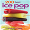200 Best Ice Pop RecipesClick to Change Image