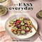 Liv B's Easy Everyday: 100 Sheet-Pan, One-Pot and 5-Ingredient Vegan RecipesClick to Change Image