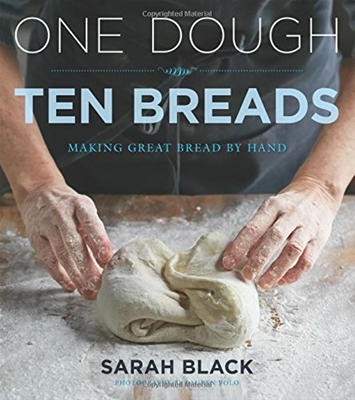 One Dough, Ten Breads: Making Great Bread by Hand - Cook Book 