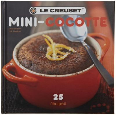 Le Creuset Mini Cocotte Cookbook